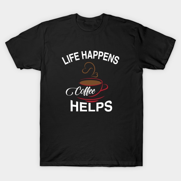 Life Happens T-Shirt by HECNordic